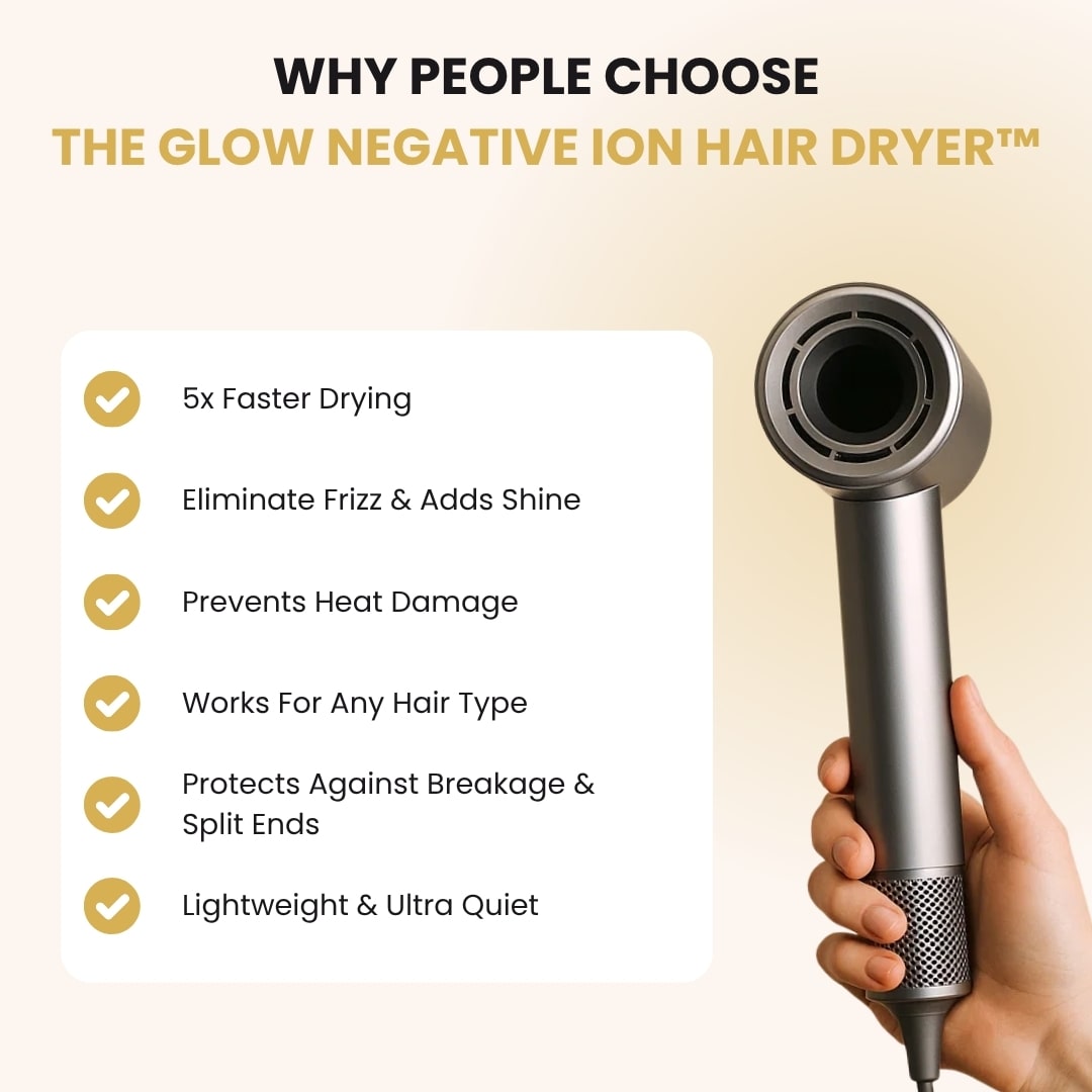 6 reasons why people choose The glow megative Ion Hair Dryer