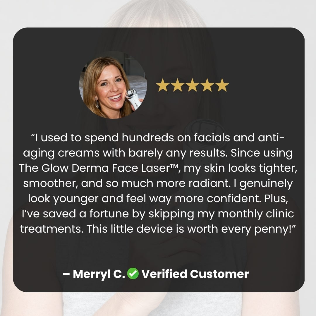 GlowCept Derma Face Laser customer review highlighting visible anti-aging results, smoother radiant skin, and savings from at-home facial device.